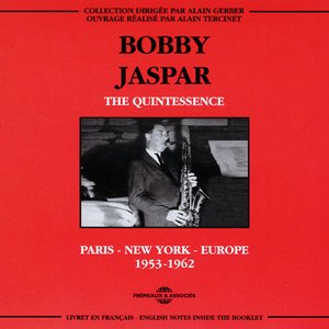 Bobby Jaspar Quintessence: Paris, New York, Europe 1953-1962