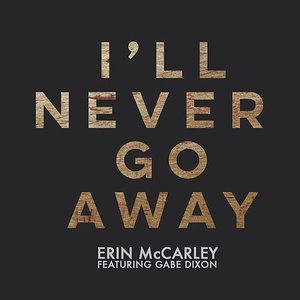 I'll Never Go Away (feat. Gabe Dixon)