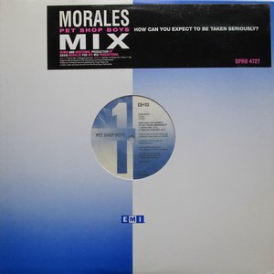 How Can You Expect To Be Taken Seriously? (Morales Mix)