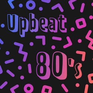 Upbeat 80's