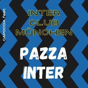 Pazza Inter (feat. Inter Club München) - Single