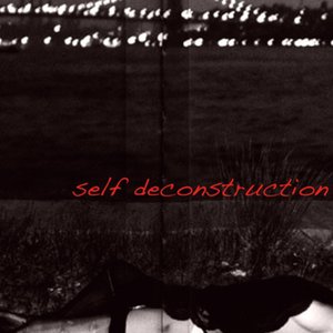 Self Deconstruction