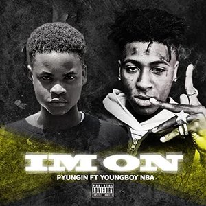 Im On (feat. YoungBoy Never Broke Again) - Single