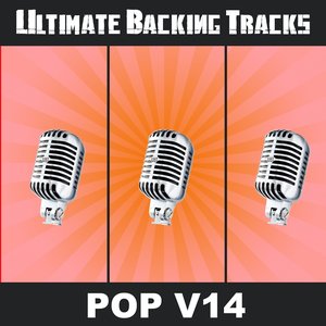 Ultimate Backing Tracks: Pop, Vol. 14