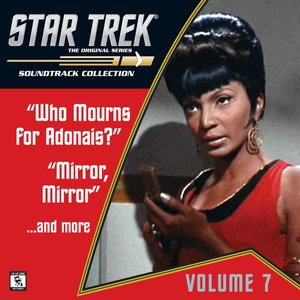 Star Trek: The Original Series 7: Who Mourns for Adonais? / Mirror, Mirror / ...And More (Television Soundtrack)