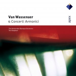 “Van Wassenaer : 6 Concerti Armonici  -  APEX”的封面