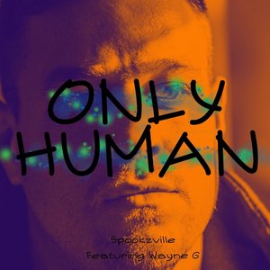 Only Human (feat. Wayne G)
