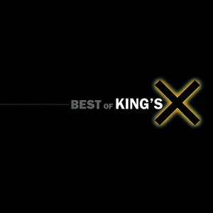 The Best Of King's X