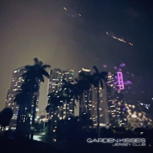Garden Kisses (Jersey Club)