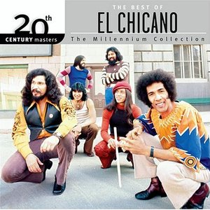 20th Century Masters: The Millennium Collection: The Best Of El Chicano