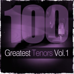 100 Greatest Tenors, Vol. 1 (Recordings from 1900 to 1926)