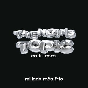 Mi Lado Más Frío - Trending Topic en Tu Cora - Single