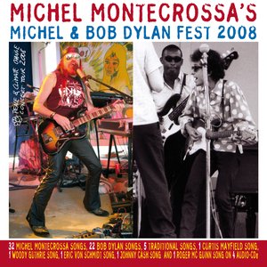 Michel Montecrossa's Michel & Bob Dylan Fest 2008