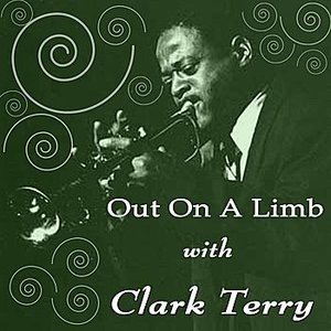 Out On A Limb With Clark Terry