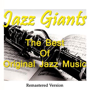 Jazz Giants: The Best of Original Jazz Music (Remastered Version)