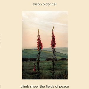 Climb Sheer the Fields of Peace