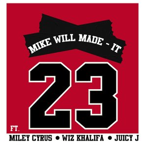 23 (feat. Miley Cyrus, Wiz Khalifa & Juicy J) - Single