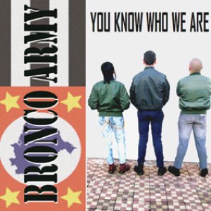 You Know Who We Are