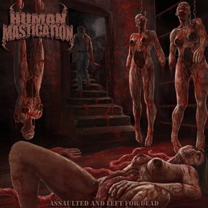 Assaulted and Left for Dead