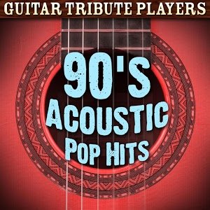 90's Acoustic Pop Hits