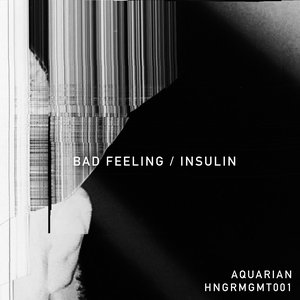 Bad Feeling / Insulin