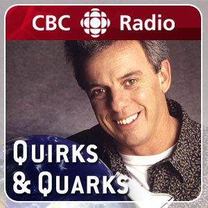 Изображение для 'CBC Radio: Quirks & Quarks Complete Show'