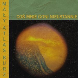 Coś mnie goni nieustannie