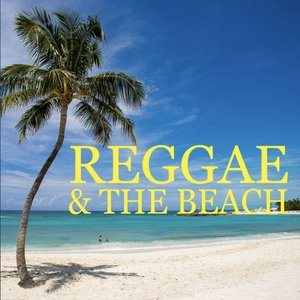 Reggae & The Beach