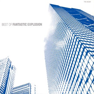 Best Of Fantastic Explosion