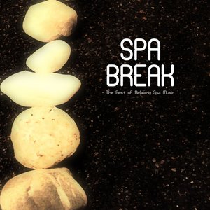 Spa Break - The Best of Relaxing Spa Music