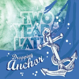Dropping Anchor
