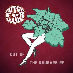 Out of the Rhubarb - EP