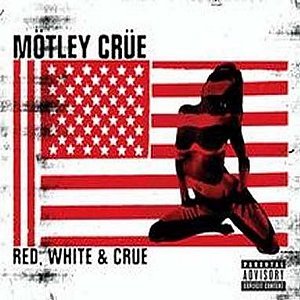 Red White & Crue (Jewel Case Explicit Version)