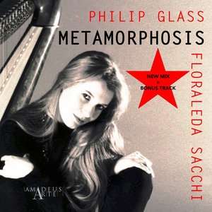 Philip Glass: Metamorphosis & Other Works