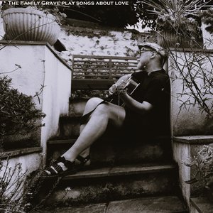 The Family Grave Play Songs About Love