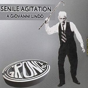 Senile Agitation - A Giovanni Lindo