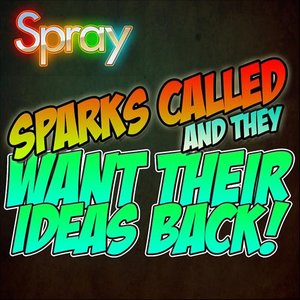Sparks Called and They Want Their Ideas Back