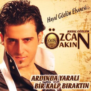 Ardında Yaralı Bir Kalp Bıraktın (Hayal Gözlüm Efsanesi)