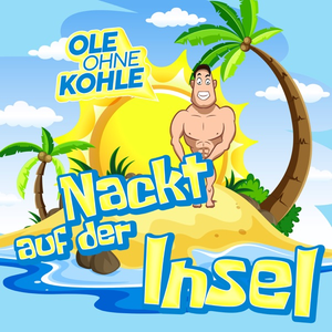 Ole ohne Kohle - Nackt Auf Der Insel - Zortam Music