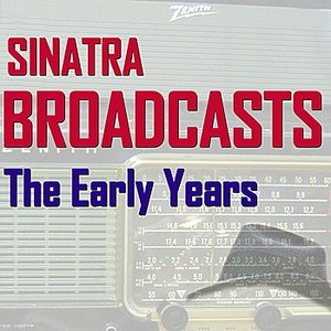 Sinatra Broadcasts: The Early Years