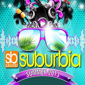 Suburbia Summer 2013