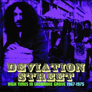 Deviation Street (High Tides In Ladbroke Grove 1967-1975)