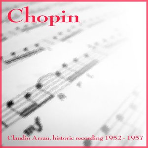 Chopin: Scherzo, Ballata, Barcarola, Impromptu, Etude (Chopin: Claudio Arrau, historic recording 1952-1957)