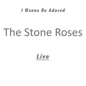 I Wanna Be Adored (Live) - Single