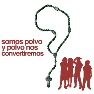 Somos Polvo y Polvo Nos Convertiremos