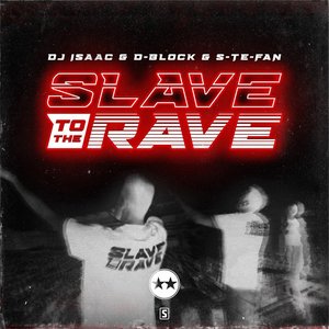 Slave To The Rave