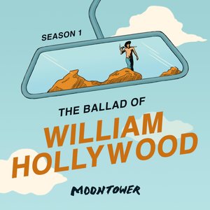 Season 1: The Ballad of William Hollywood