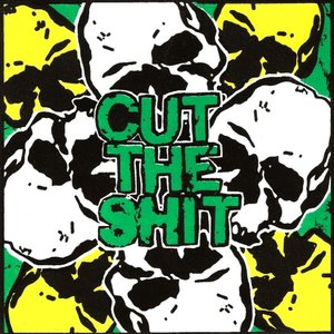 Cut The Shit