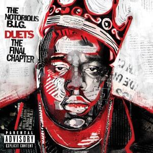 The Notorious B.I.G. - Duets The Final Chapter [amended] - Zortam Music