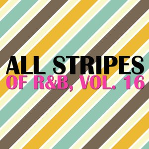 All Stripes Of R&B, Vol. 16